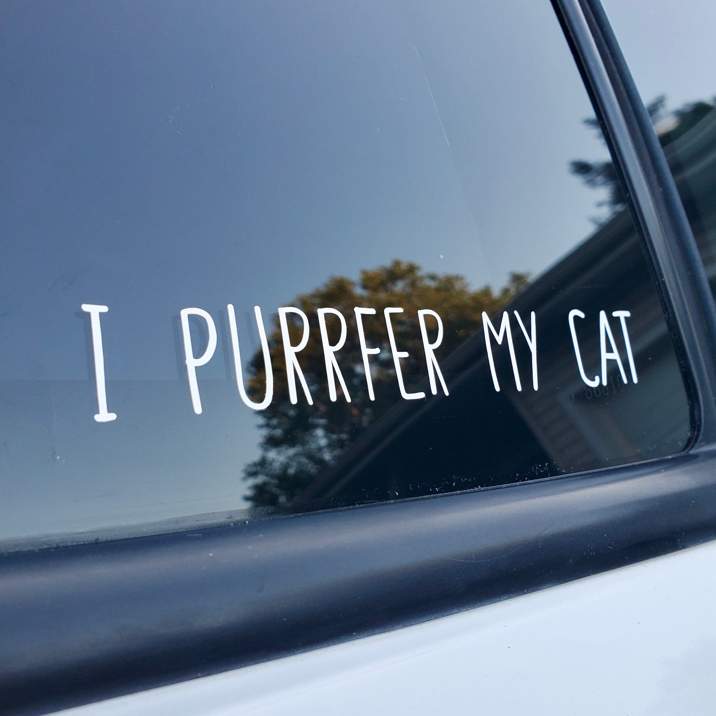 I Purrfer My Cat Vinyl Decal