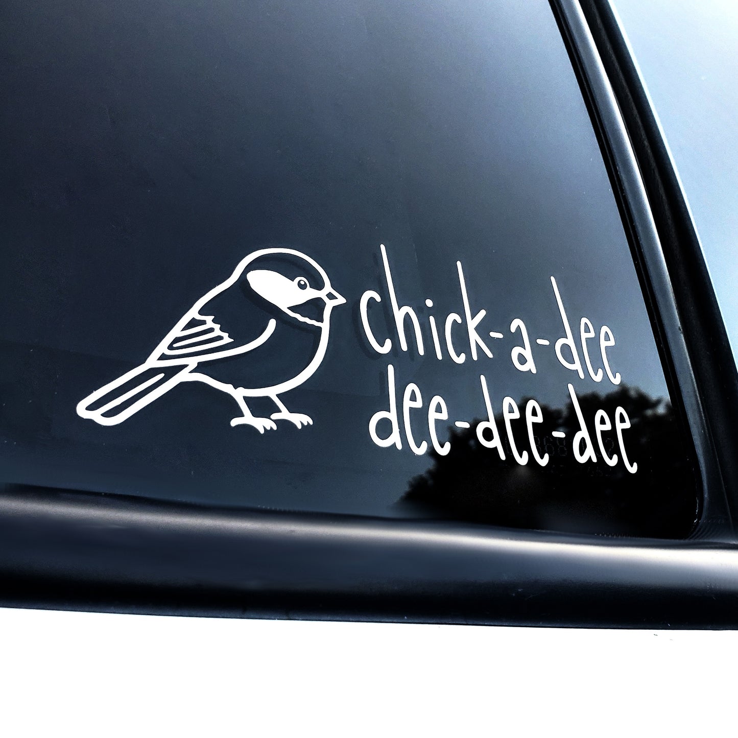 Chickadee-dee-dee Vinyl Decal